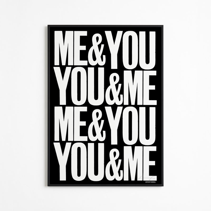 ME&YOU&YOU&ME (Black) by Anthony Burrill