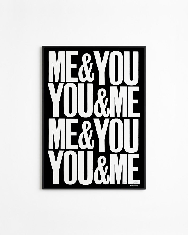 ME&YOU&YOU&ME (Black) by Anthony Burrill